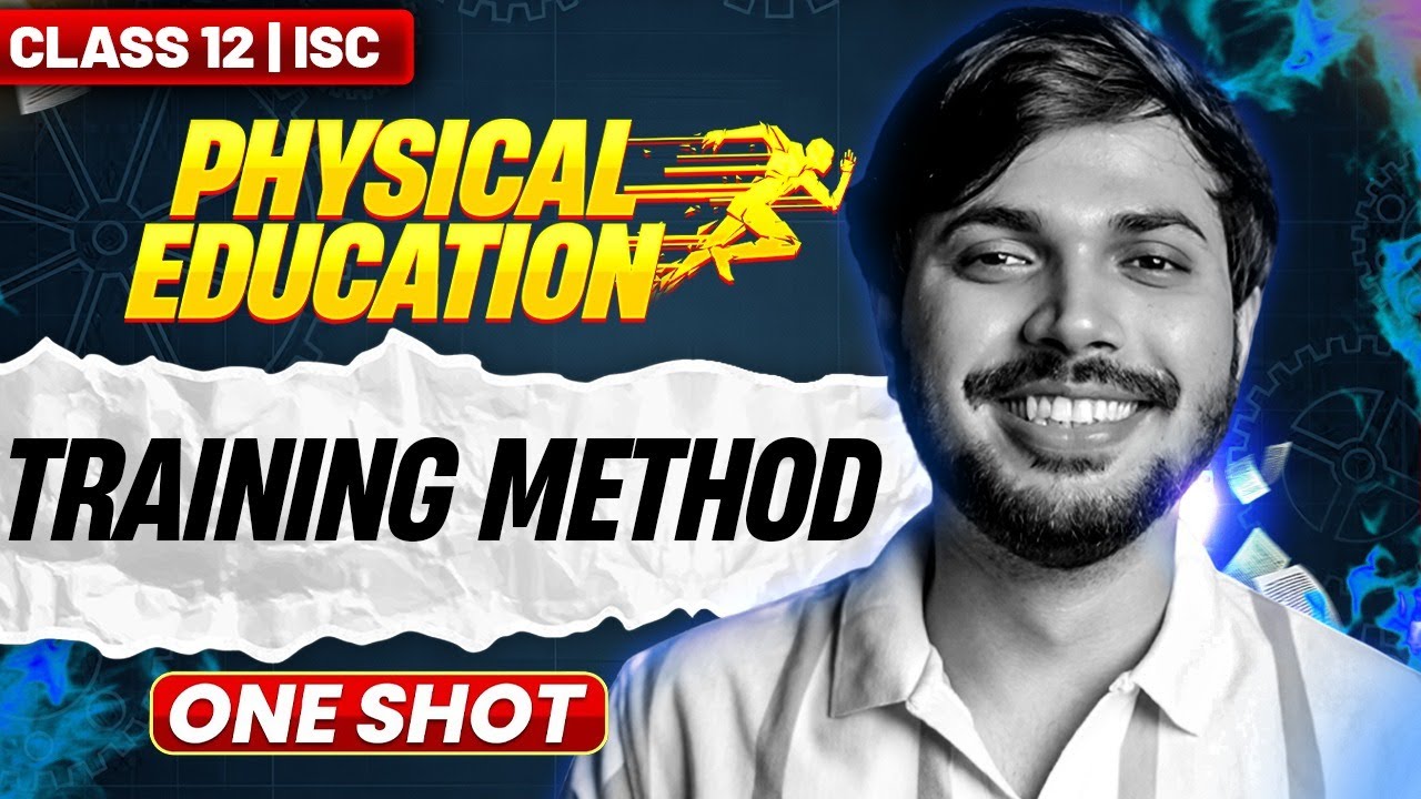 ISC 12th Training Methods Unit 2 Oneshot with PYQ's Physical Education Boards 2025-26