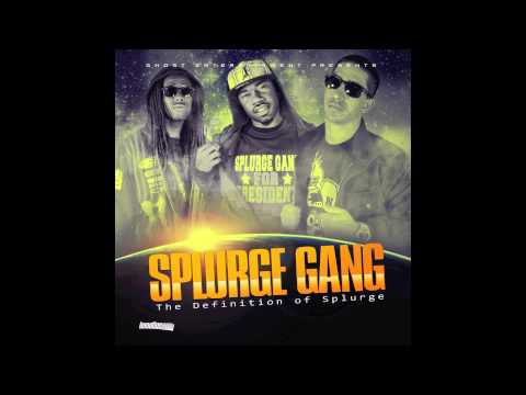Splurge Gang - 01 Takin off - Definition of Splurge