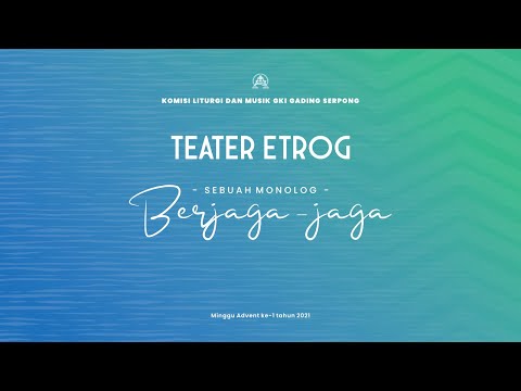 KLM GKIGS - TEATER ETROG - BERJAGA-JAGA