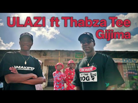 Ulazi - Gijima ft Thabza Tee | Official Music Video