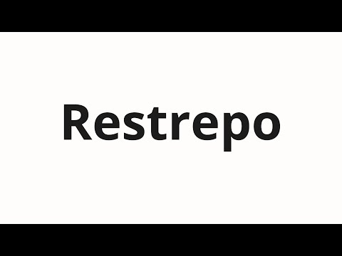 How to pronounce Restrepo