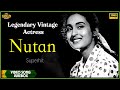 Legendary Vintage Actress Nutan Superhit Video Songs Jukebox Hindi Song Jukebox