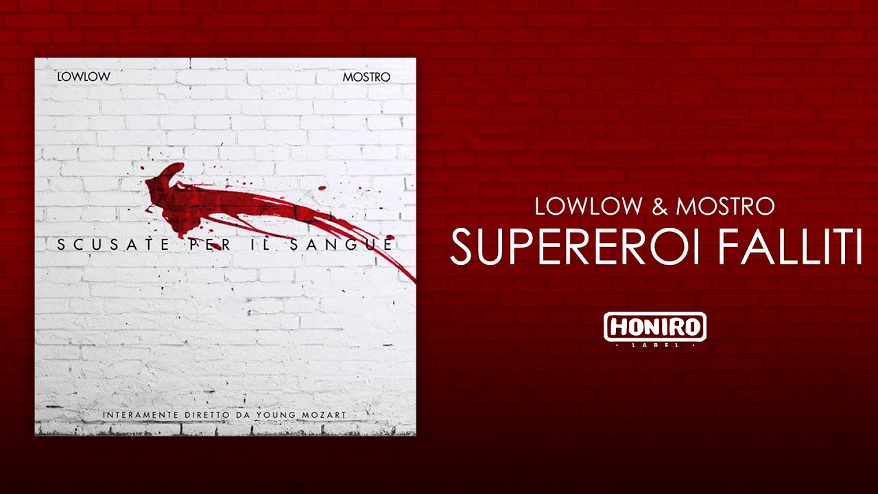 Watch Now LOWLOW & MOSTRO - 07 - SUPEREROI FALLITI (LYRIC VIDEO) LOWLOW & MOSTRO - 07 - SUPEREROI FALLITI (LYRIC VIDEO)