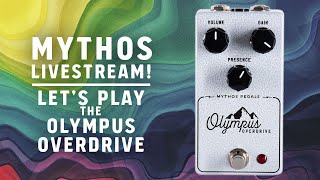 Video thumbnail for Let's Play the Olympus Overdrive - Mythos Livestream by Mythos Pedals