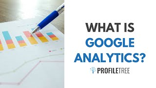What Is Google Analytics? Why is it Important to Use Google Analytics?