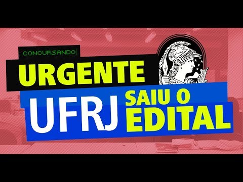 Concursando 27 | Saiu o edital para a UFRJ