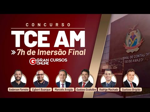 Concurso TCE AM: 7h de Imersão Final