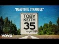 Toby Keith - Beautiful Stranger (Audio/Radio Edit ...