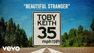 Toby Keith - Beautiful Stranger (Audio/Radio Edit)