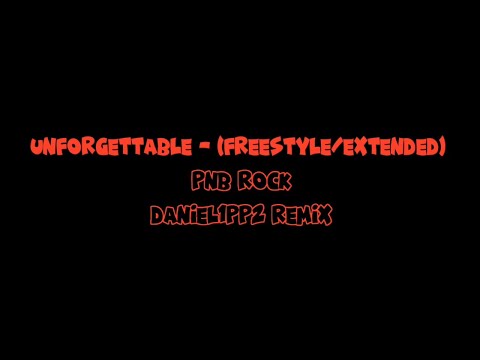 PnB Rock - Unforgettable