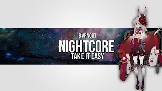 〈‹ Nightcore ›〉 ➟ Take It Easy ♪ (Lyrics)