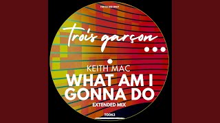 Keith Mac - What Am I Gonna Do video