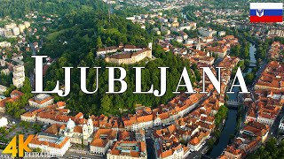 FLYING OVER LJUBLJANA (4K UHD) • Amazing Aerial View, Scenic Relaxation Film with Calming Music - 4k