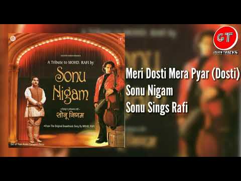 Meri Dosti Mera Pyar | Sonu Nigam | Rafi Hit Songs