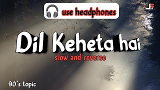 Download lagu Dil Keheta ta hai | Slow and reverse | akele hum akele Tum  | Kumar sanu by filling less music mp3 Download lagu Dil Keheta ta hai | Slow and reverse | akele hum akele Tum  | Kumar sanu by filling less music mp3