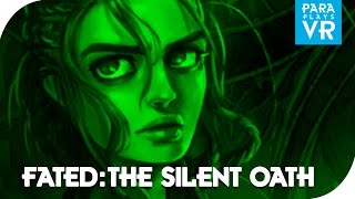 Fated The Silent Oath ► HTC VIVE - Amazing vr story telling.