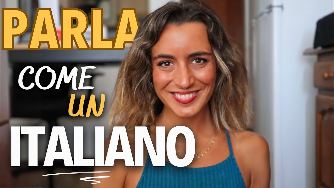 PARLA come un ITALIANO! 🇮🇹