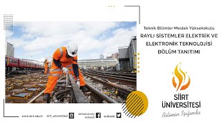 Raylı Sistemler Elektrik ve Elektronik Teknolojisi Bölüm Tanıtımı