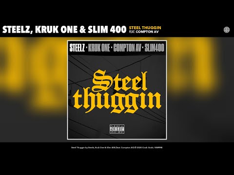 Steelz, Kruk One & Slim 400 - Steel Thuggin (Audio) (feat. Compton AV)