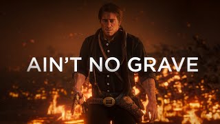 Ain't No Grave - Red Dead Redemption II
