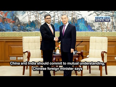 China and India should commit to mutual understanding, Chinese foreign minister says