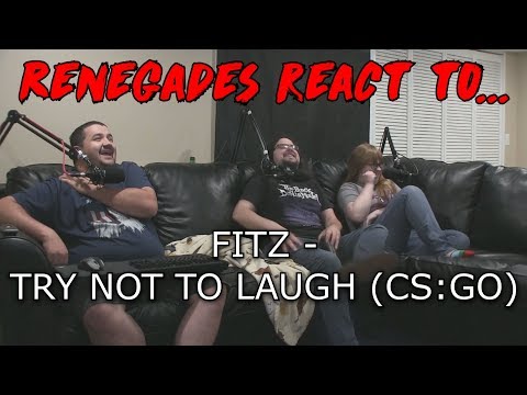 Renegades React to... FITZ - TRY NOT TO LAUGH (CS:GO)