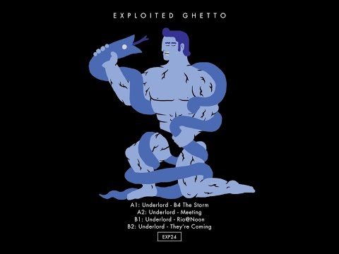 Underlord - B4 the Storm (Exploited Ghetto) [Full Album]