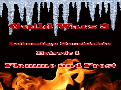 Guild Wars 2 "Lebendige Geschichte, Episode 1:  Flamme und Frost"