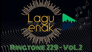 Download lagu 229 - VoL.2 - Lagu buat nada dering HP / Ringtone Hadphone mp3