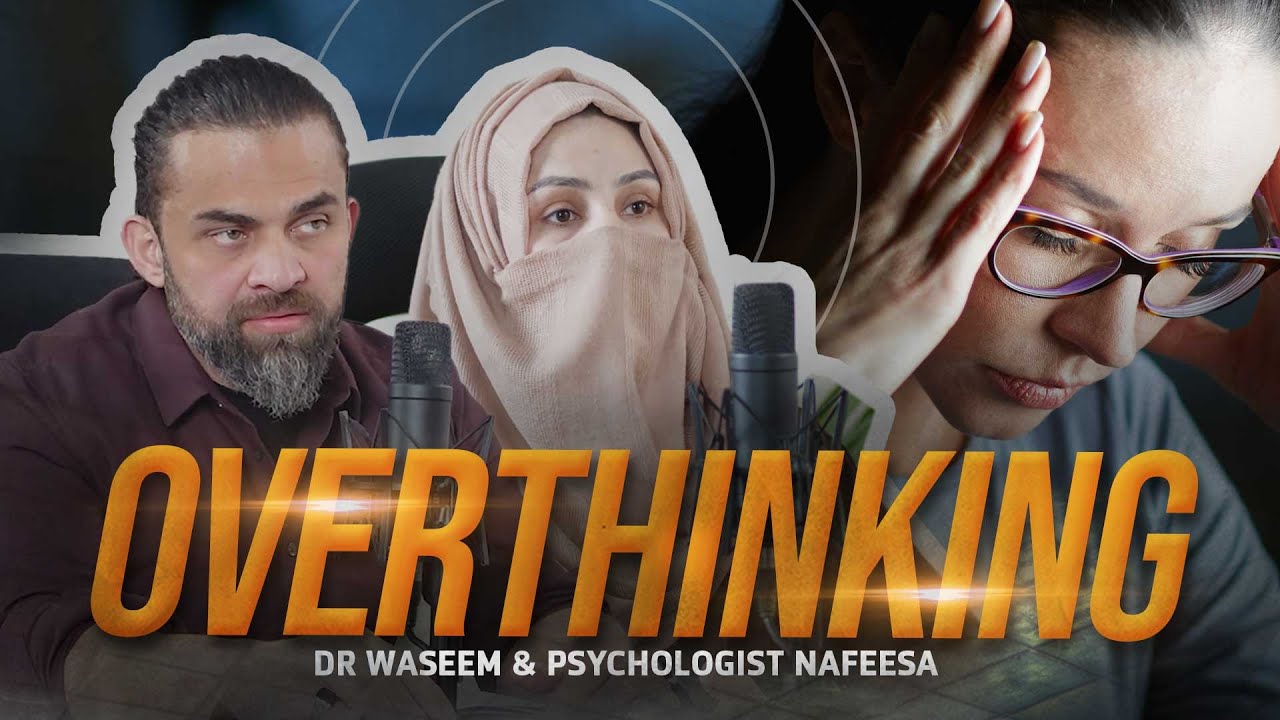 Overthinking | Manfi Khayalaat Sey Kesey Bachein | Dr Waseem | Psychologist Nafeesa