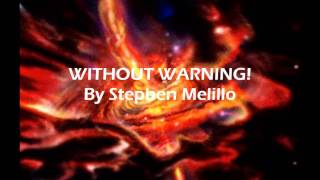 WITHOUT WARNING! By Stephen Melillo