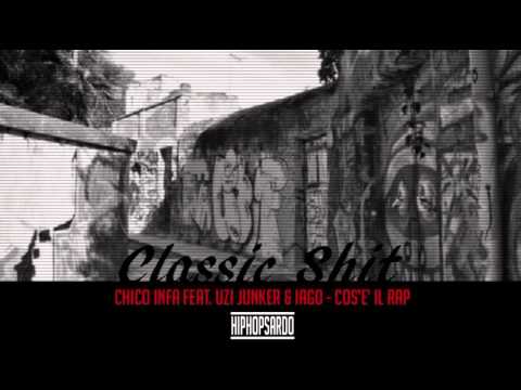Chico Infa feat. Uzi Junker e Iago - Cos'è il Rap