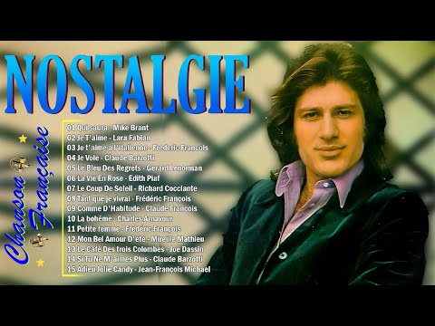 Chansons Françaises Inoubliables ♫ Mike Brant,  Lara Fabian, Claude Barzotti, Edith Piaf...