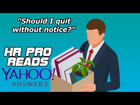 SHOULD YOU GIVE A 2 WEEKS NOTICE? | HR Pro reads Yahoo! Answers about employment
