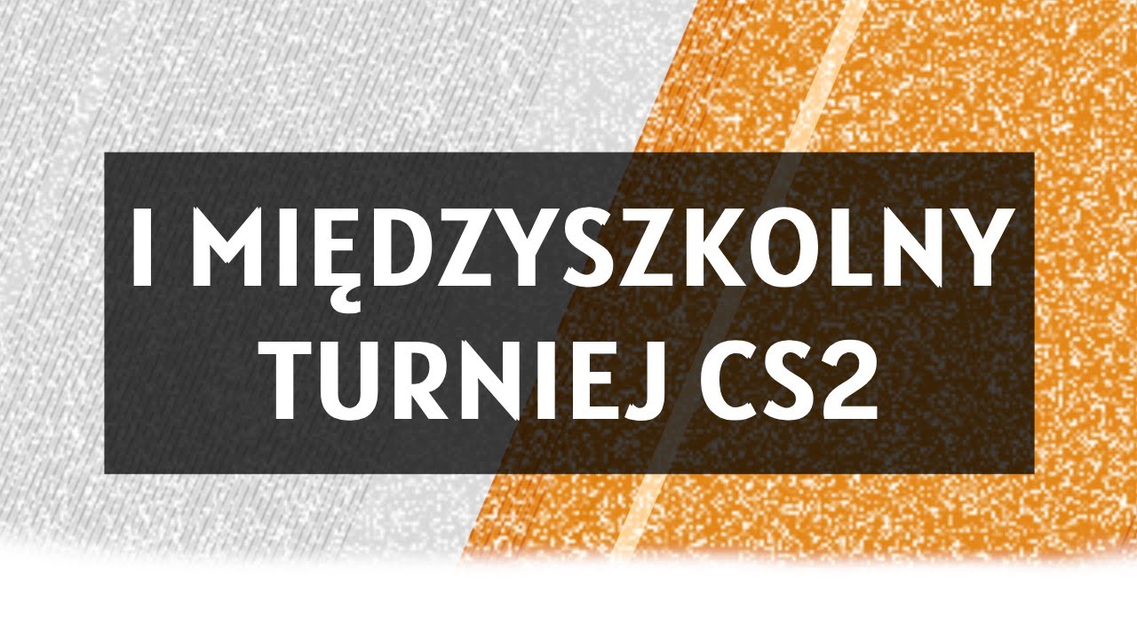 I Międzyszkolny turniej Counter-Strike 2