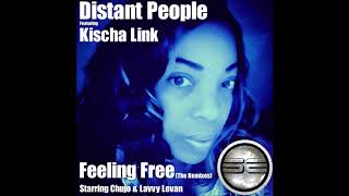 Distant People Ft Kischa Link- Feeling Free (Lavvy Levan Dream Dub) Preview