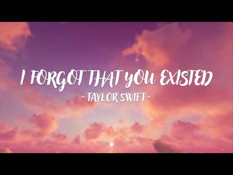 Taylor Swift - I Forgot That You Existed (Lyric Video)