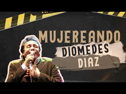 Mujereando, Diomedes Díaz - Letra Oficial