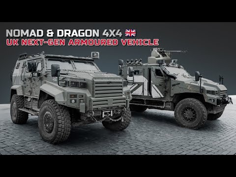 The NMS Nomad and Dragon 4x4 Armoured Vehicle for UK Army! Expected to be Purchased in Large Numbers