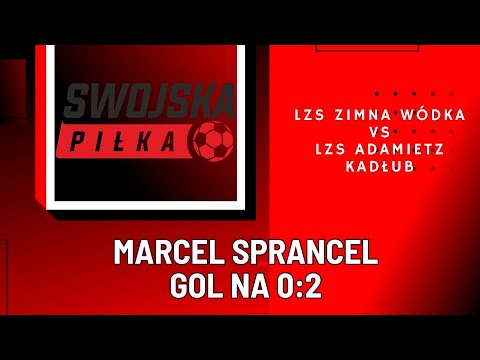 0:2 MARCEL SPRANCEL (LZS ZIMNA WÓDKA - LZS ADAMIETZ KADŁUB)