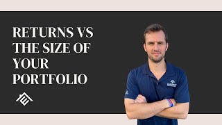 Returns vs the Size of Your Portfolio