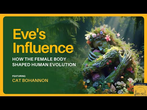 582. Our Ancestral Eves: How the Female Body Shaped Human Evolution feat. Cat Bohannon