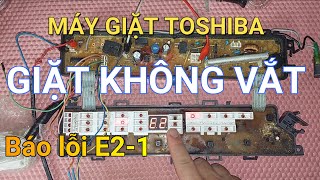 Toshiba washing machine error E2-1 || ❤️ Mai Chi Refrigeration ❤️