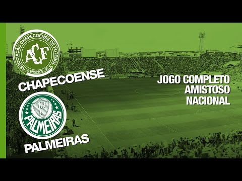 Jogo Completo - Chapecoense x Palmeiras - Amistoso - 21/01/2017