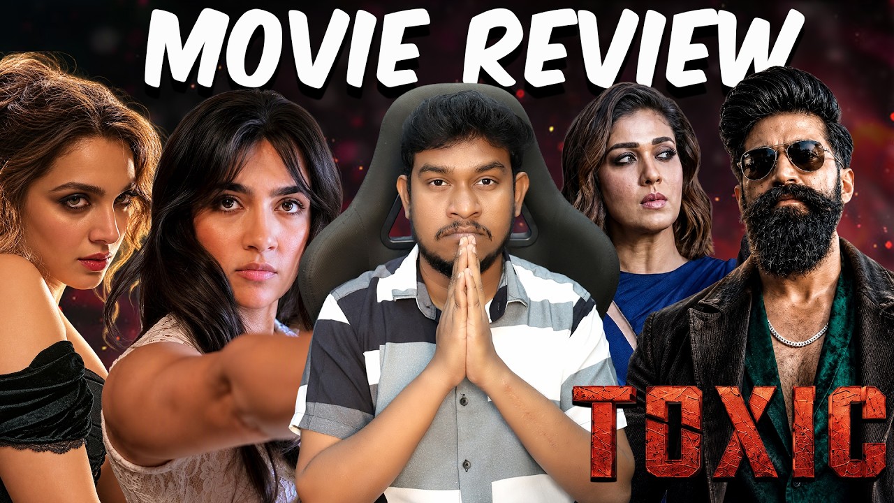 Toxic Movie Review - இத சத்தியமா எதிர்பார்க்கல😱 Yash | Nayanthara | Rukmini Vasanth | Tamil