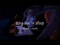 Sing Me To Sleep Slowed Reverb