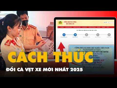 ách đổi cà vẹt xe mới nhất 2025, hồ sơ hợp lệ thì chỉ 2 ngày là có