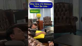Download lagu BILA CINA VS MELAYU TIDUR BE LIKE : mp3