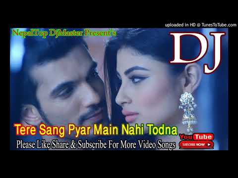 download lagu mp3 mp4 Tere Sang Pyar Main Nahi Todna Dj Song, download mp3 Tere Sang Pyar Main Nahi Todna Dj Song free downloadn, video klip Tere Sang Pyar Main Nahi Todna Dj Song