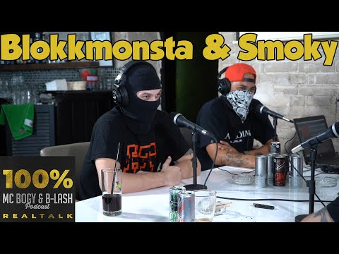 100% REALTALK Podcast #10 | Blokkmonsta & Smoky | MC Bogy & B-LASH